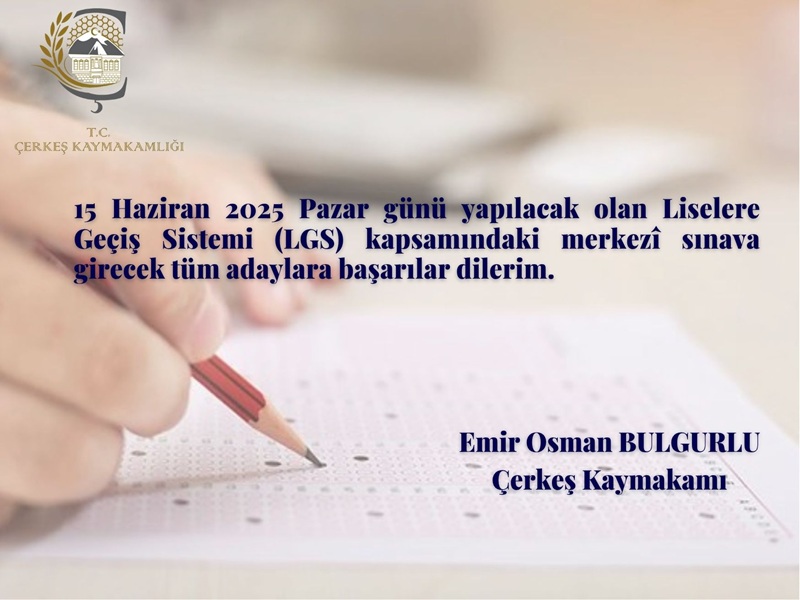 Sayın Kaymakamımız Emir Osman Bulgurlu'nun LGS Mesajı